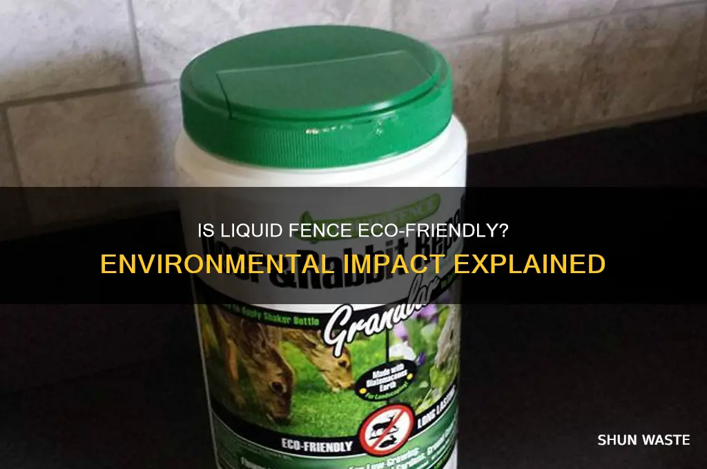 is liquid fence bad for the environment
