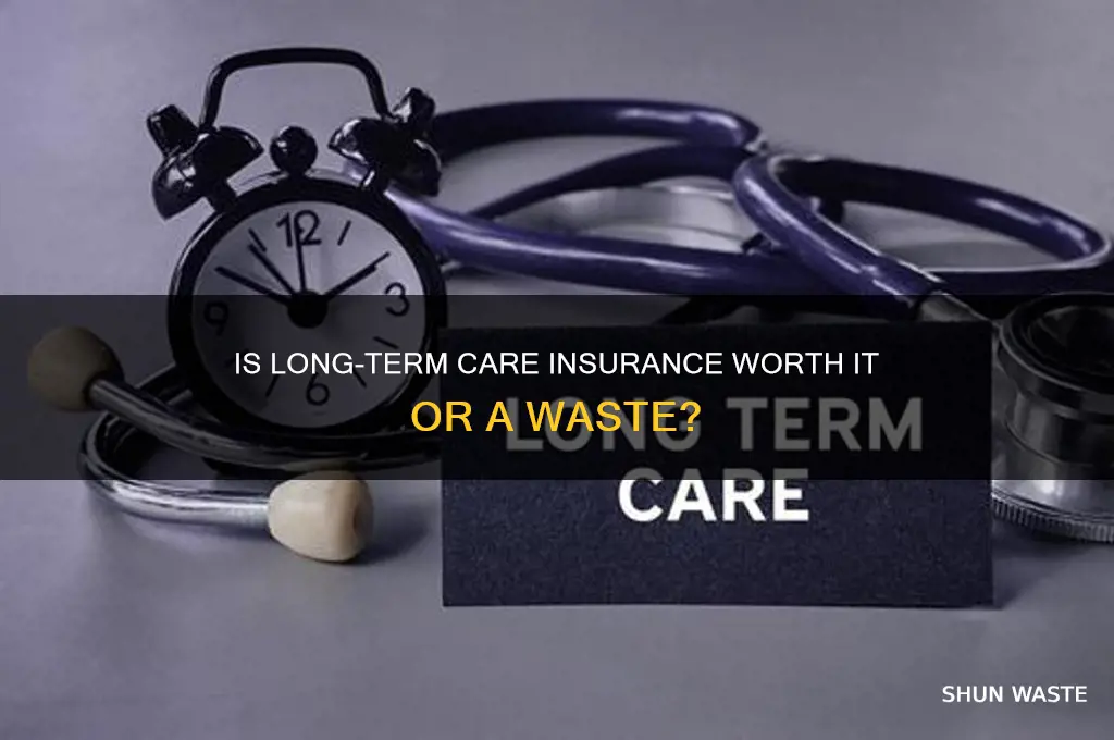 is long-term care insurance a waste of money