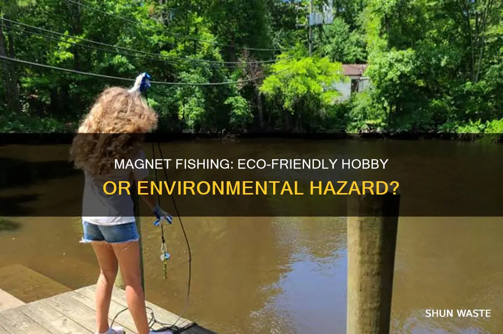is magnet fishing good for the environment