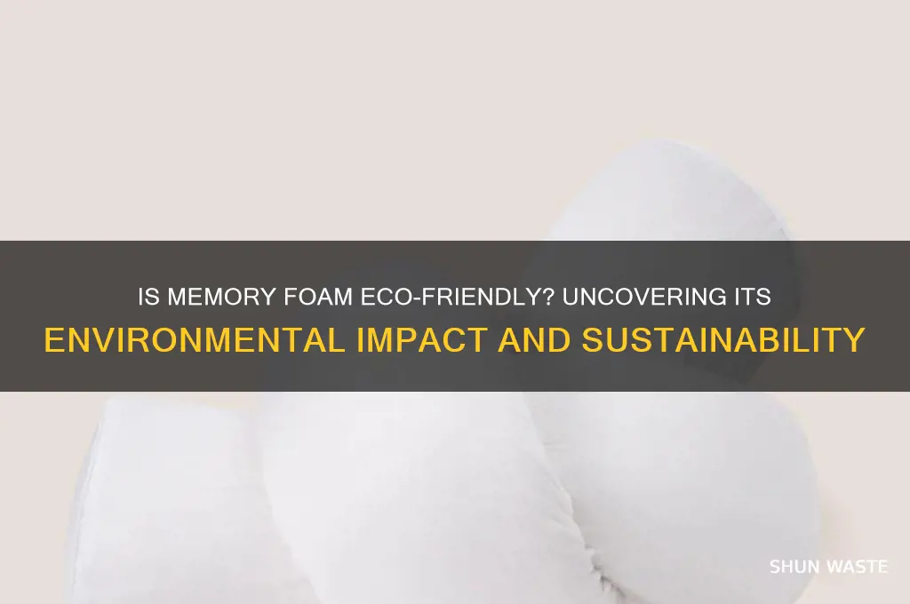 is memory foam good for the environment