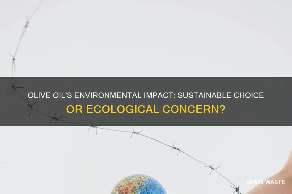 is olive oil bad for the environment