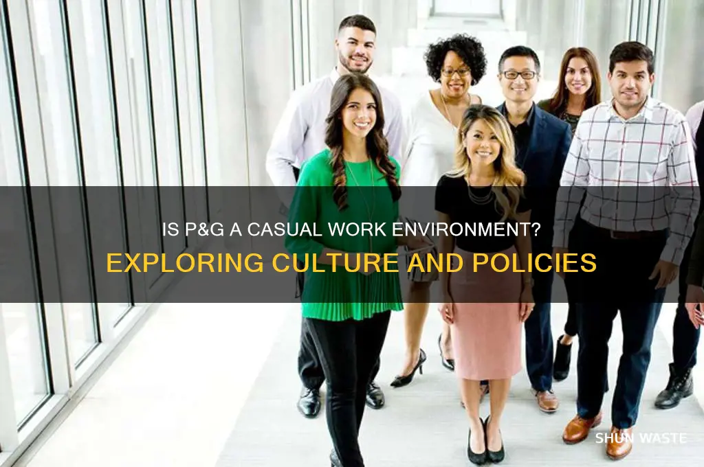 is p&g a casual work environment