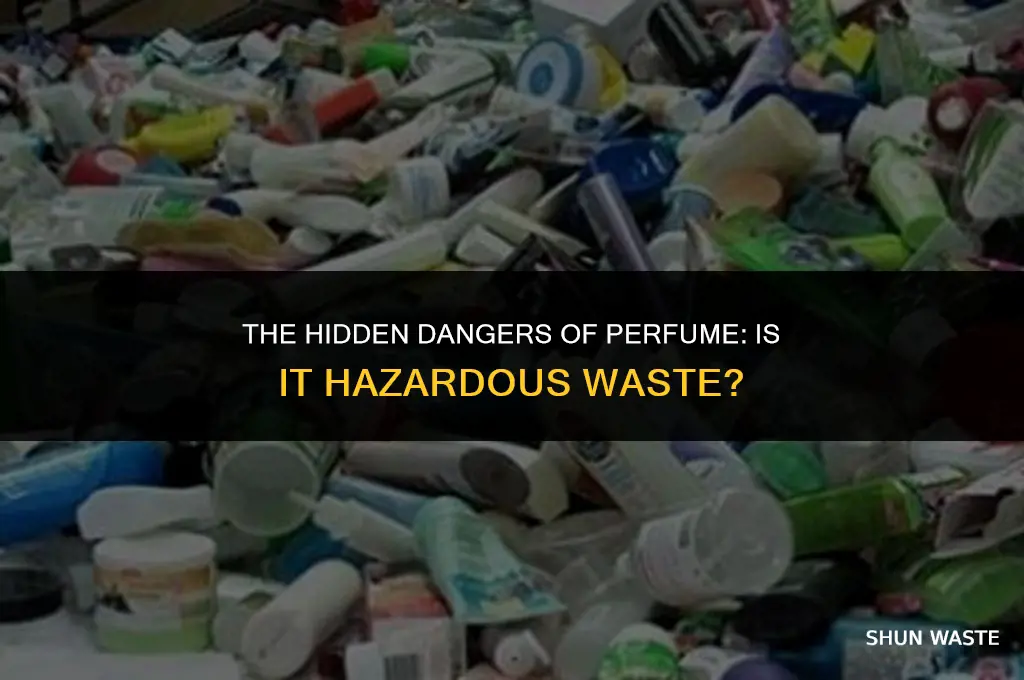 is perfume a hazardous waste