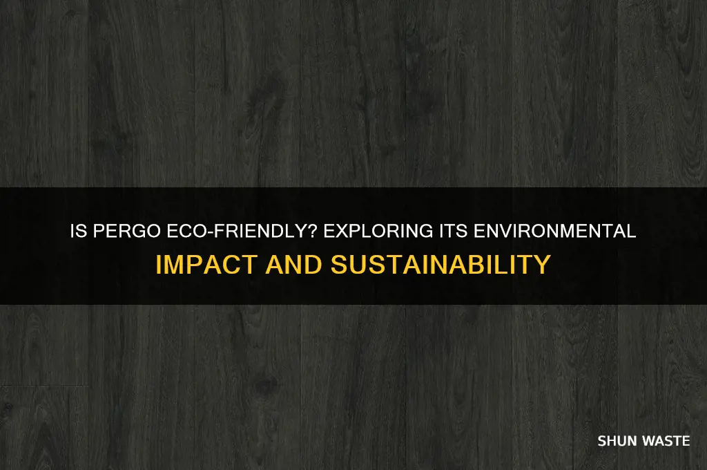 is pergo good for the environment