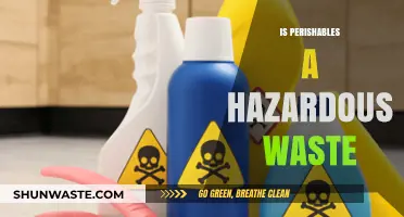 Decoding Perishables: Understanding Their Role in Hazardous Waste Management