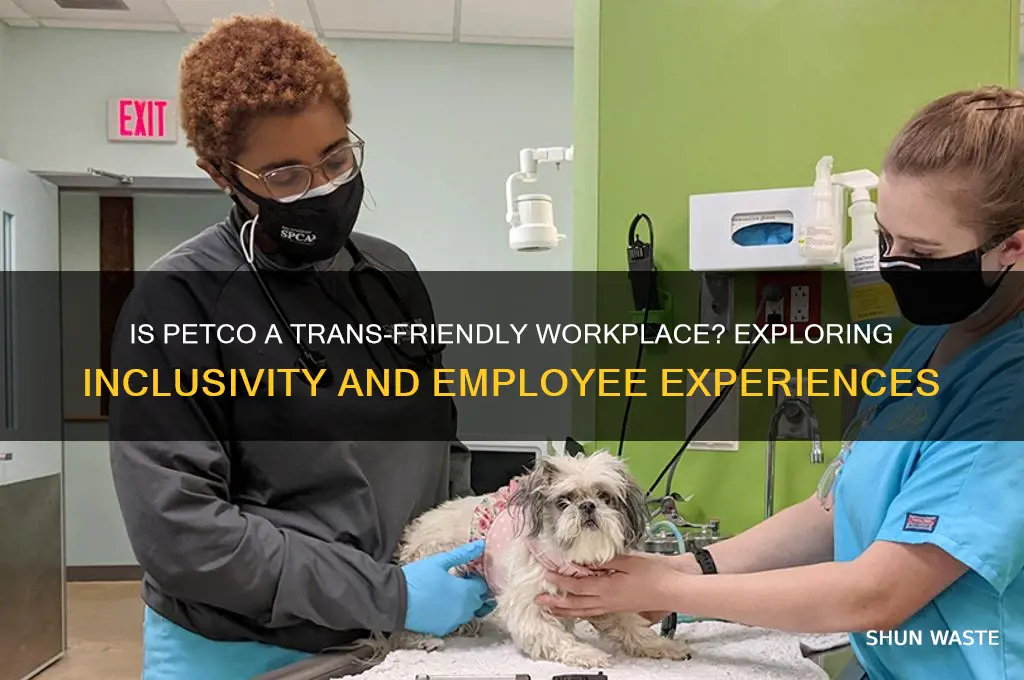 is petco a trans friendly work environment