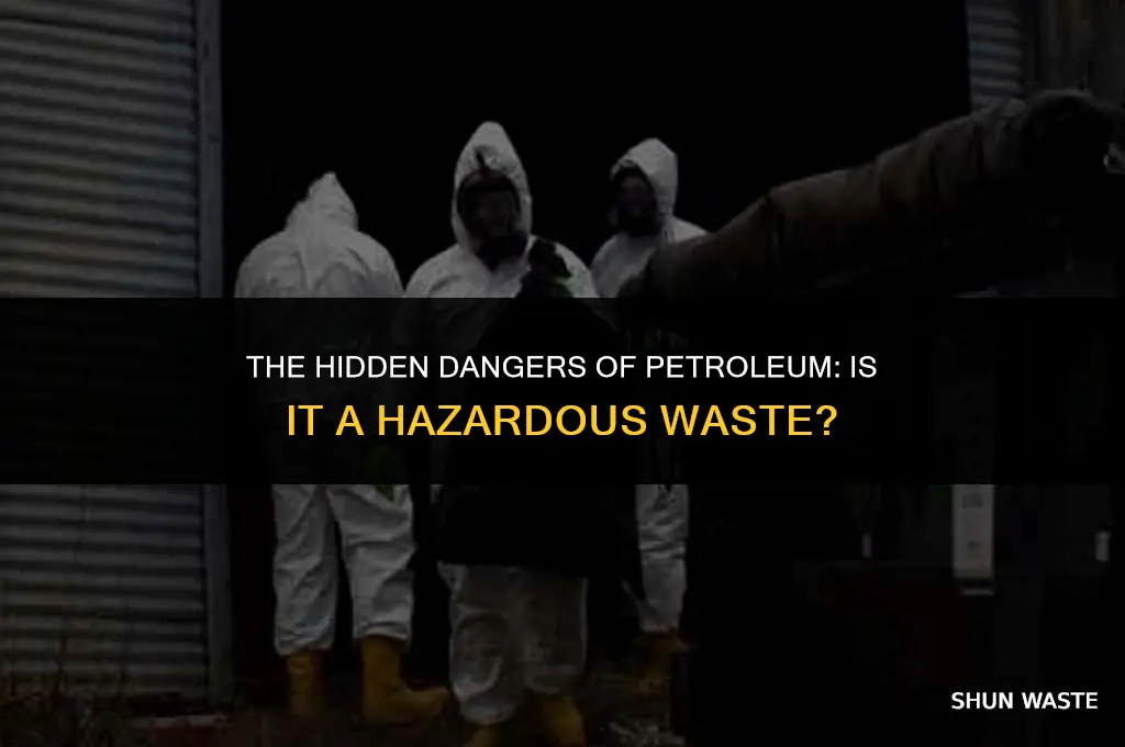 is petroleum a hazardous waste