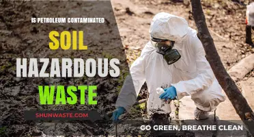 Unveiling the Truth: Petroleum Contaminated Soil as Hazardous Waste