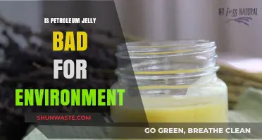 Is Petroleum Jelly Eco-Friendly? Environmental Impact Explained