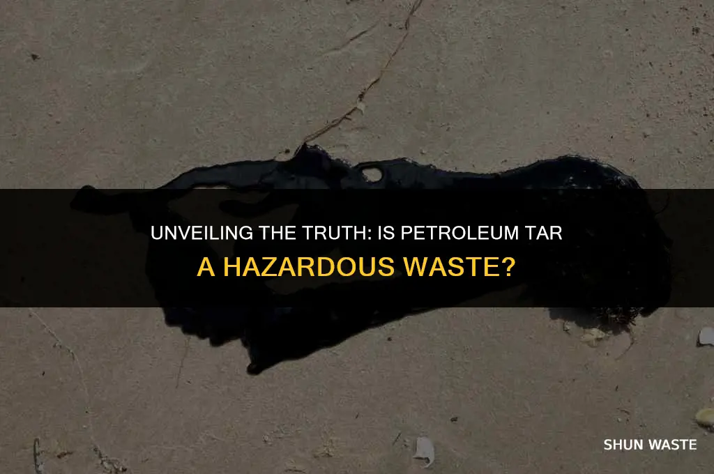 is petroleum tar hazardous waste