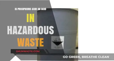 Unveiling the Truth: Phosphoric Acid's Role in Hazardous Waste