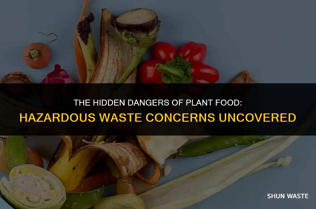 is plant food hazardous waste
