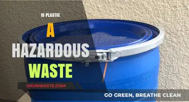 The Hidden Dangers of Plastic: Is It a Hazardous Waste?
