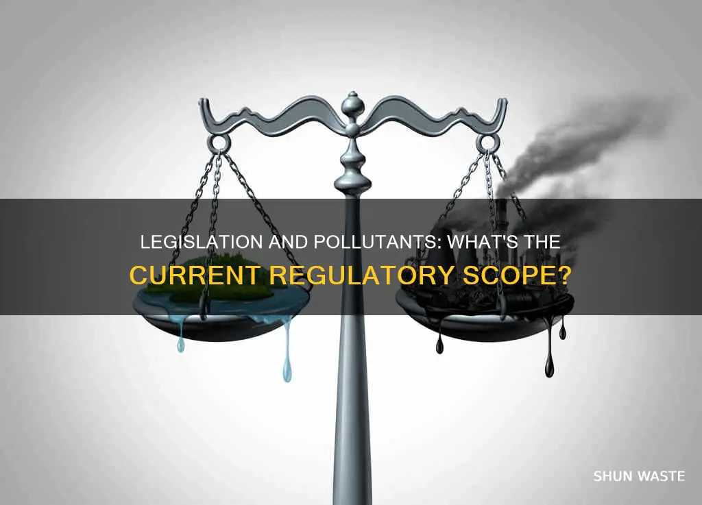 is pollutant regulated by existing legislation