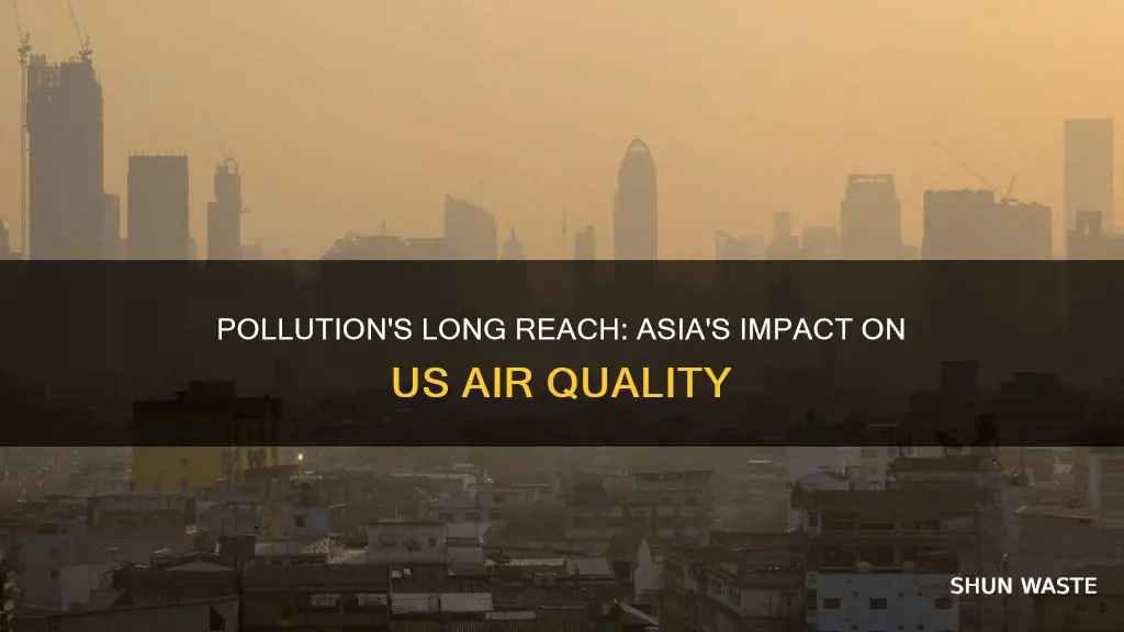 is pollution in asia affecting the usa