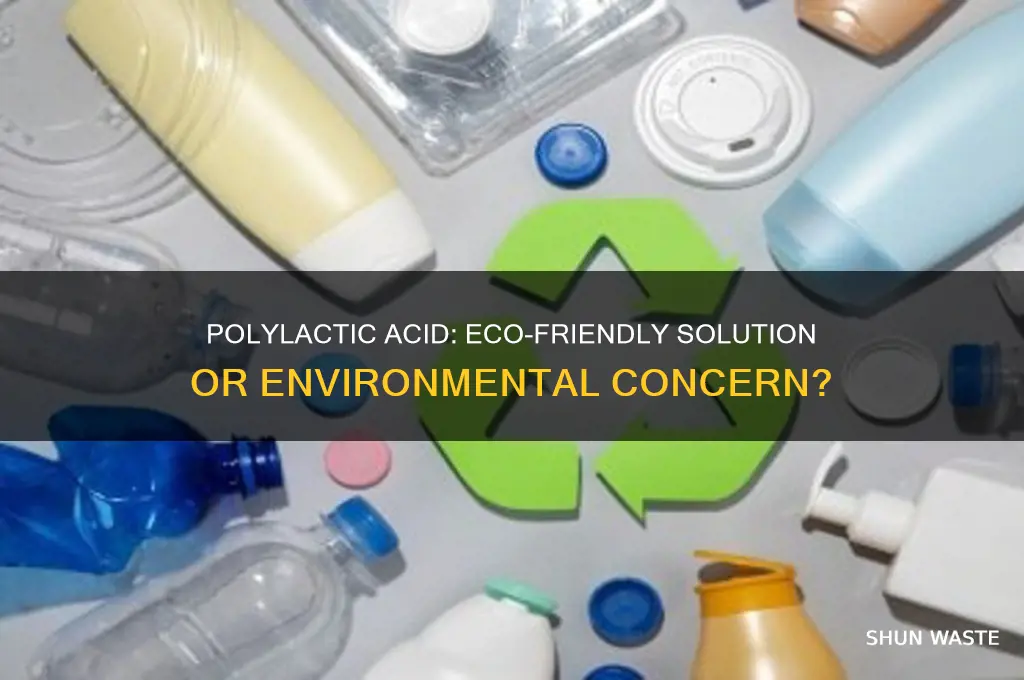 is polylactic acid good for the environment