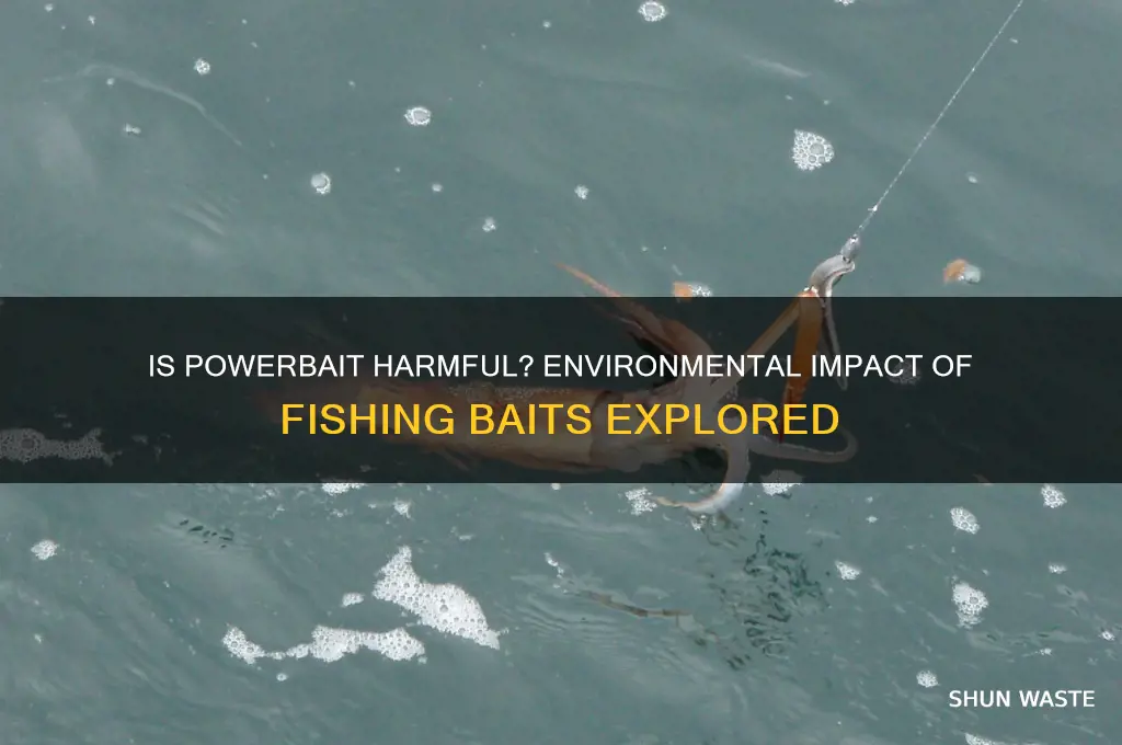 is powerbait bad for the environment