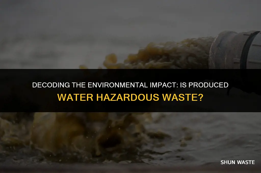 is produced water hazardous waste