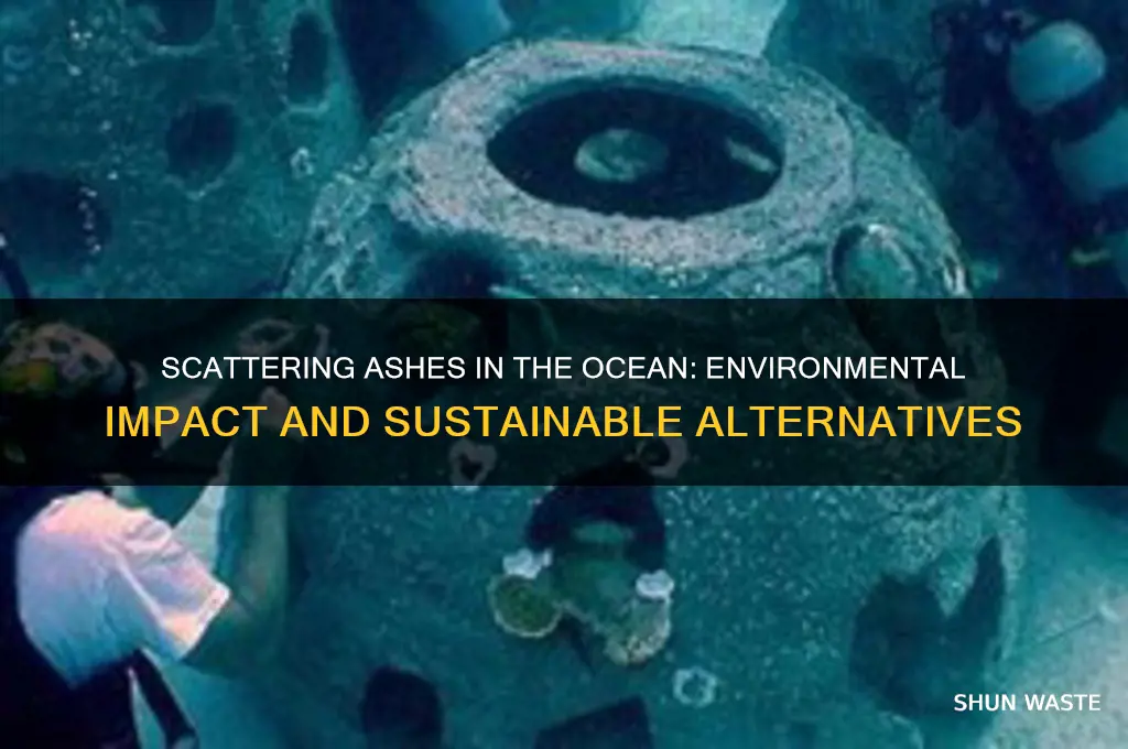 is putting ashes in the ocean bad for the environment