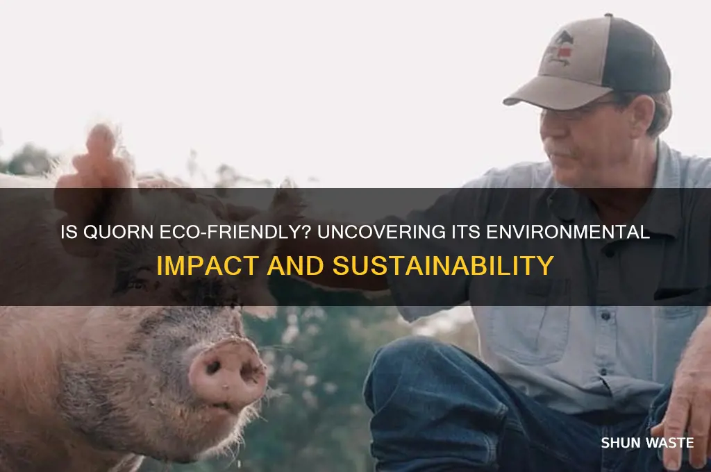 is quorn bad for the environment