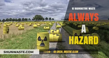 Decoding the Danger: Is Radioactive Waste Always Hazardous?
