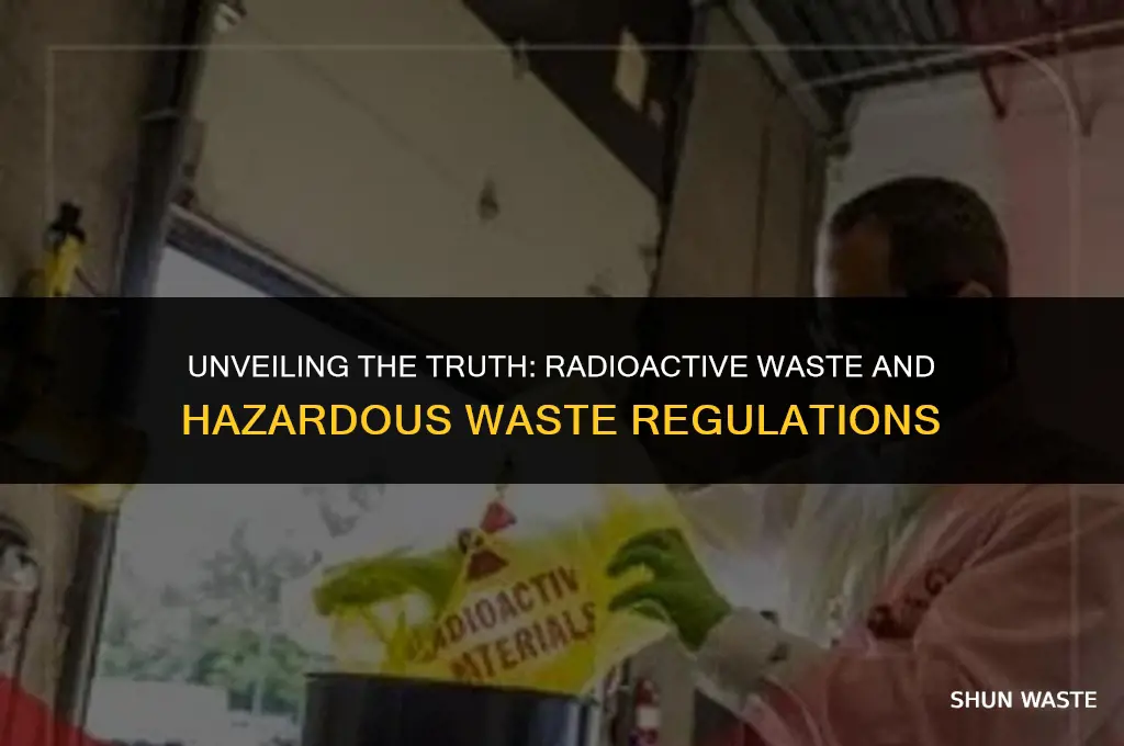 is radioactive waste regulated under hazardous waste
