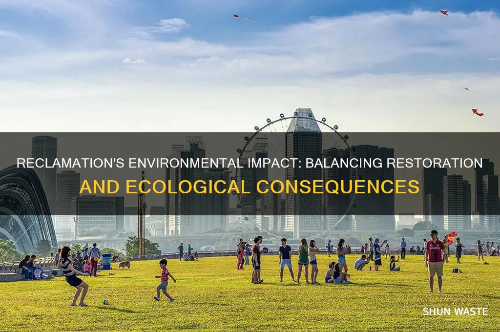 is reclamation good for the environment