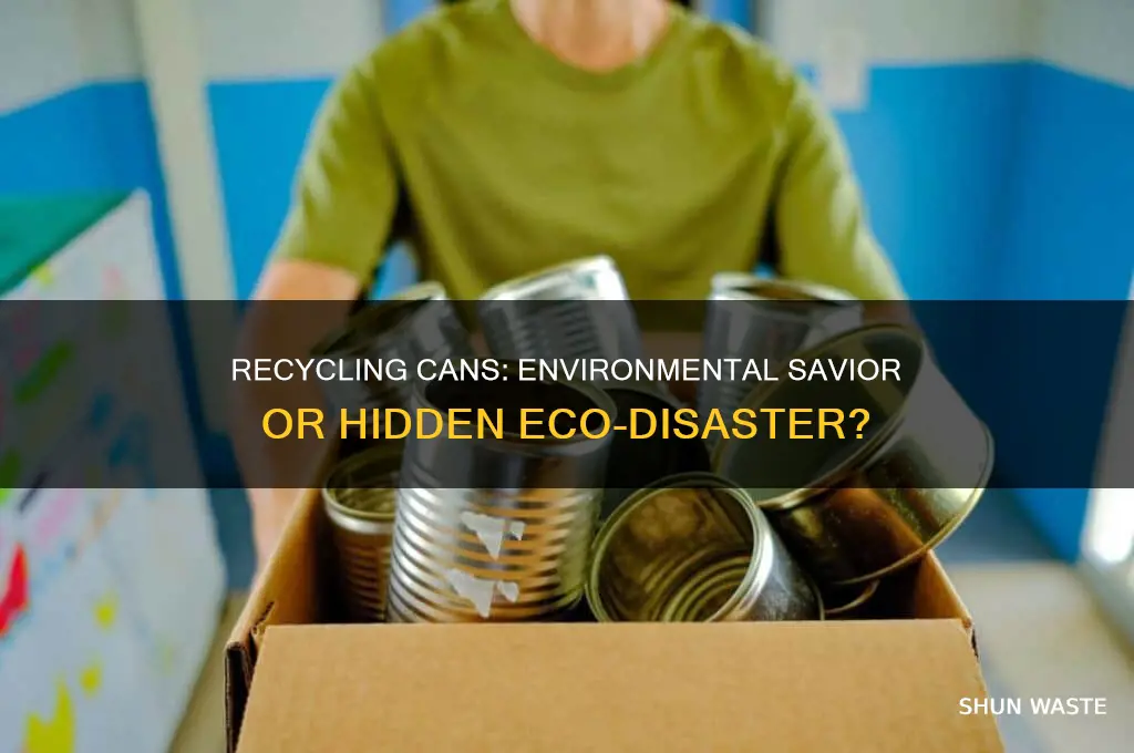 is recycling cans still bad for the environment