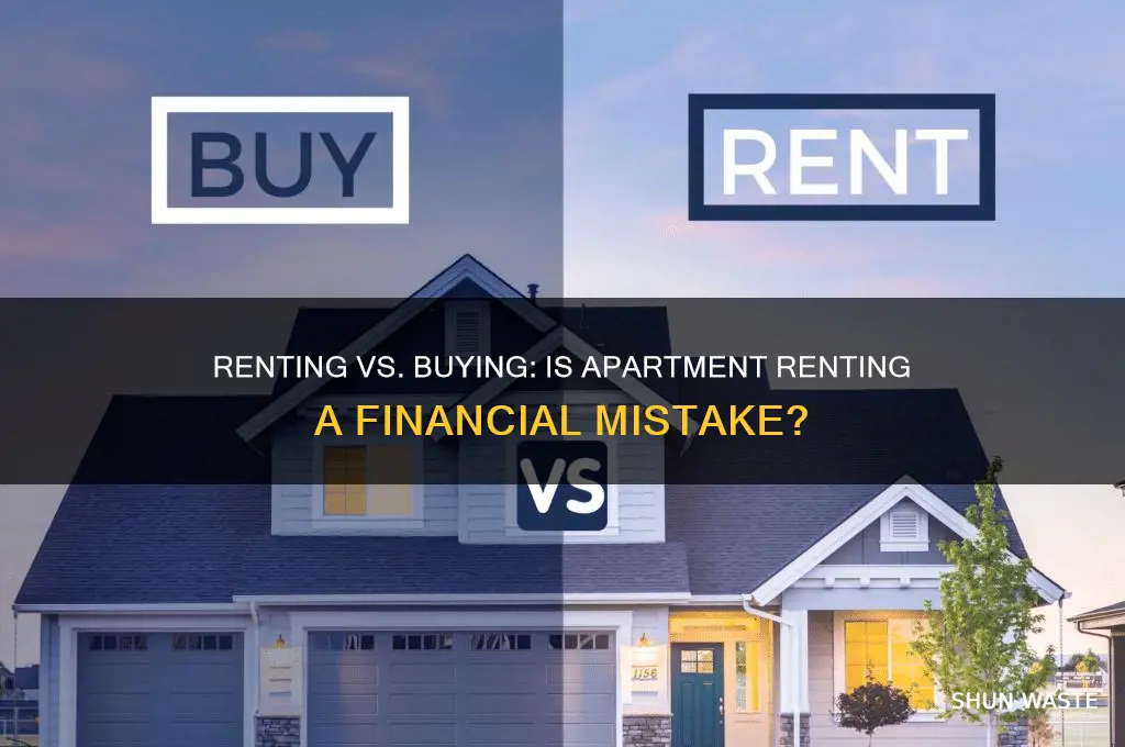 is renting an apartment a waste of money