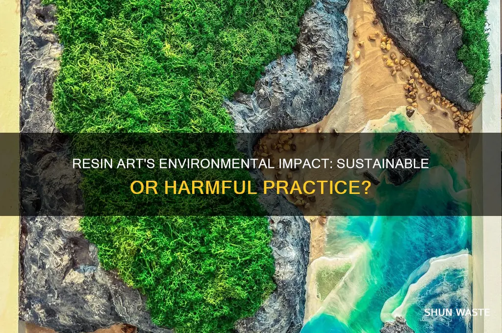 is resin art bad for the environment