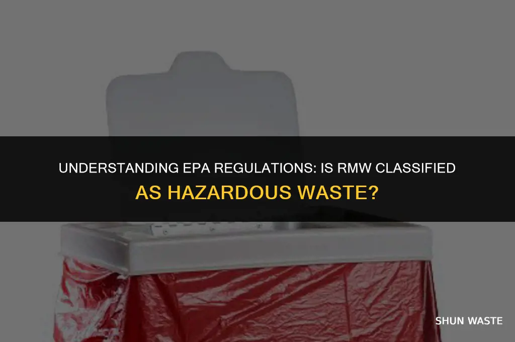 is rmw considered a hazardous waste by epa