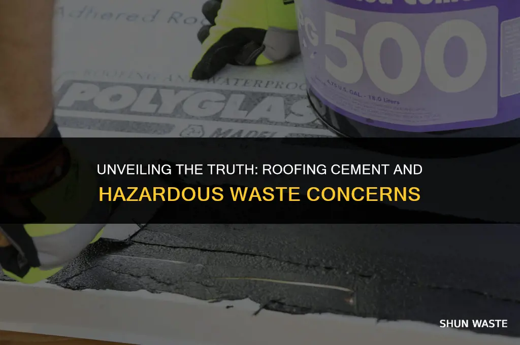 is roofing cement hazardous waste