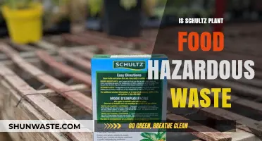 Unveiling the Truth: Is Schultz Plant Food Hazardous Waste?