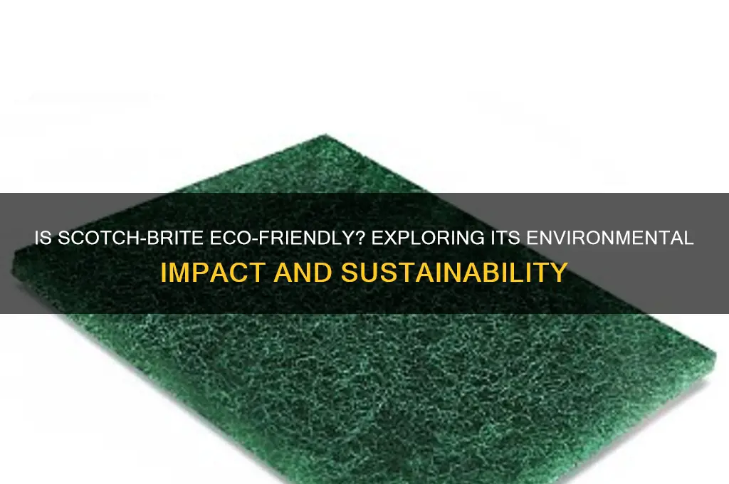 is scotch brite good for the environment