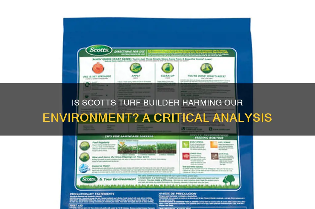 is scotts turf builder bad for the environment