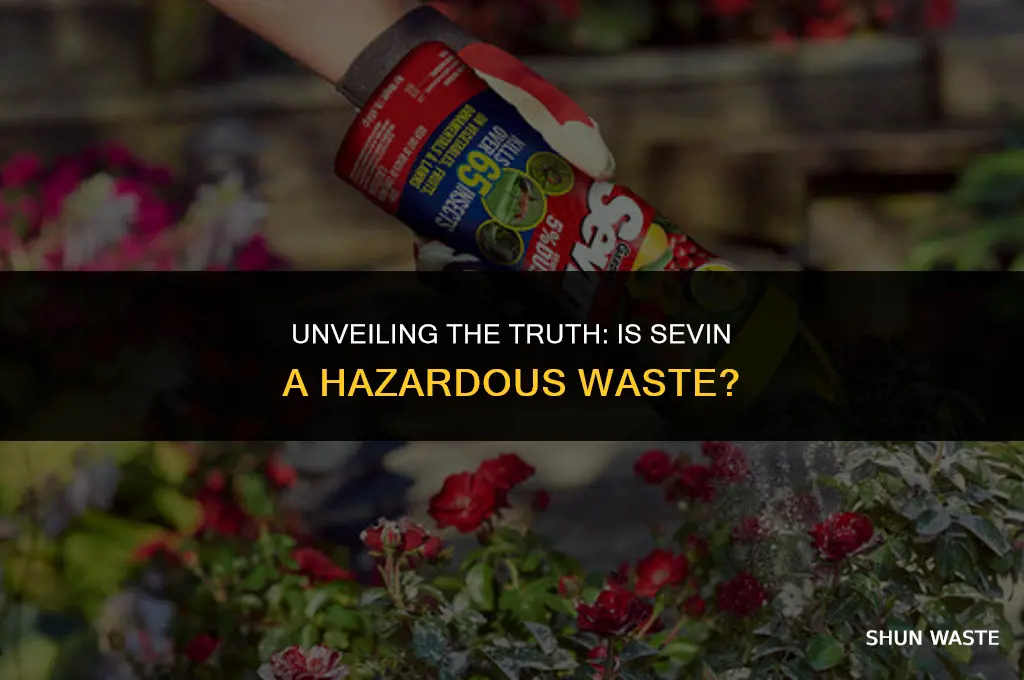 is sevin a hazardous waste