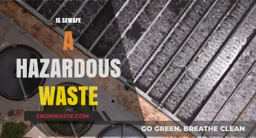 Unraveling the Truth: Is Sewage a Hazardous Waste?