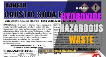 The Hidden Dangers of Sodium Hydroxide: Is It Hazardous Waste?