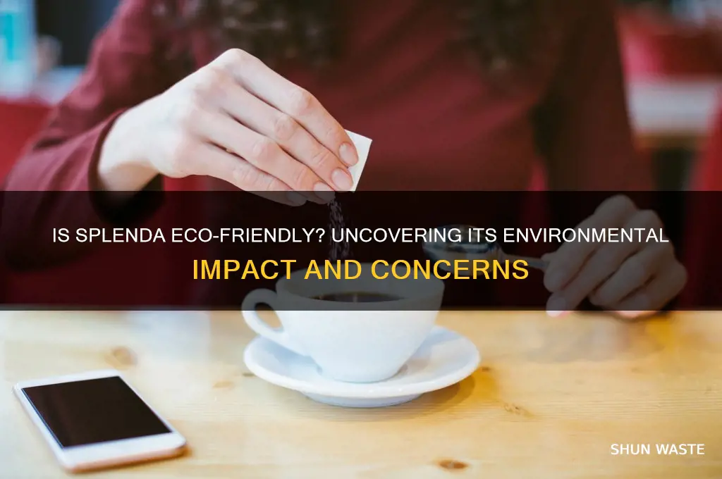 is splenda bad for environment