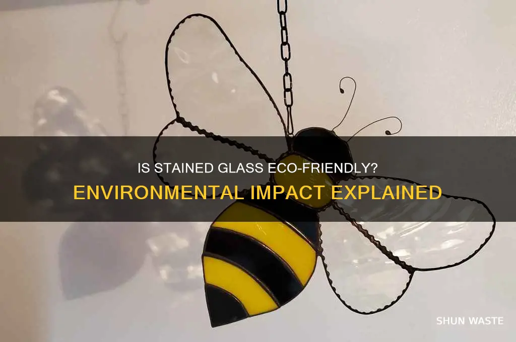is stained glass bad for the environment