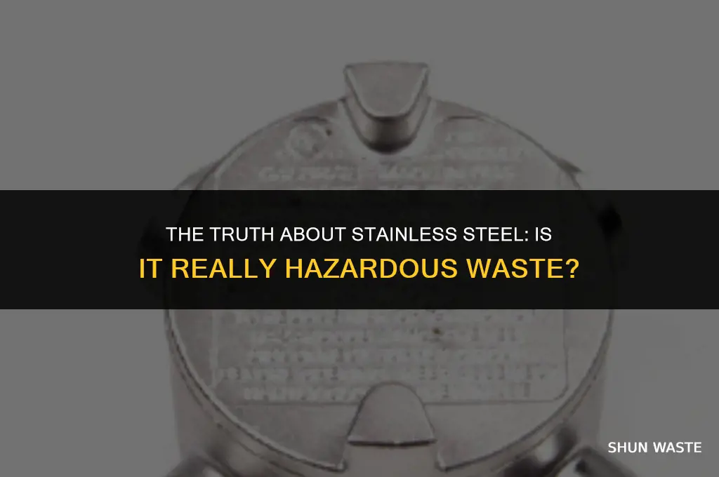 is stainless steel hazardous waste