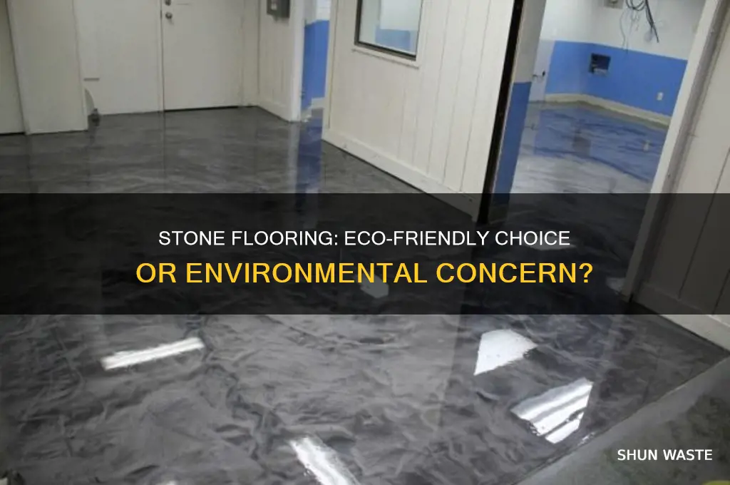 is stone flooring helpful or harmful to the environment