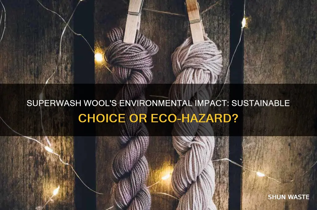is superwash wool bad for the environment