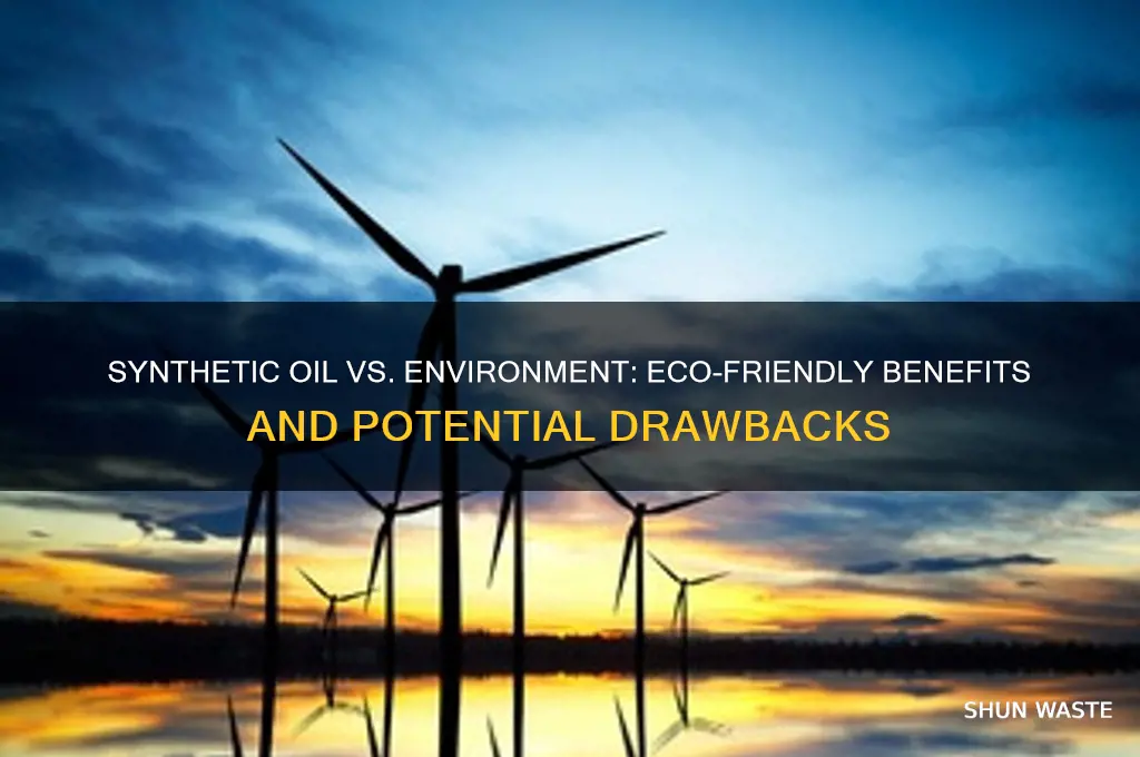 is synthetic oil good for the environment