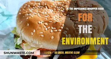 Is the Impossible Whopper Eco-Friendly? Unpacking Its Environmental Impact