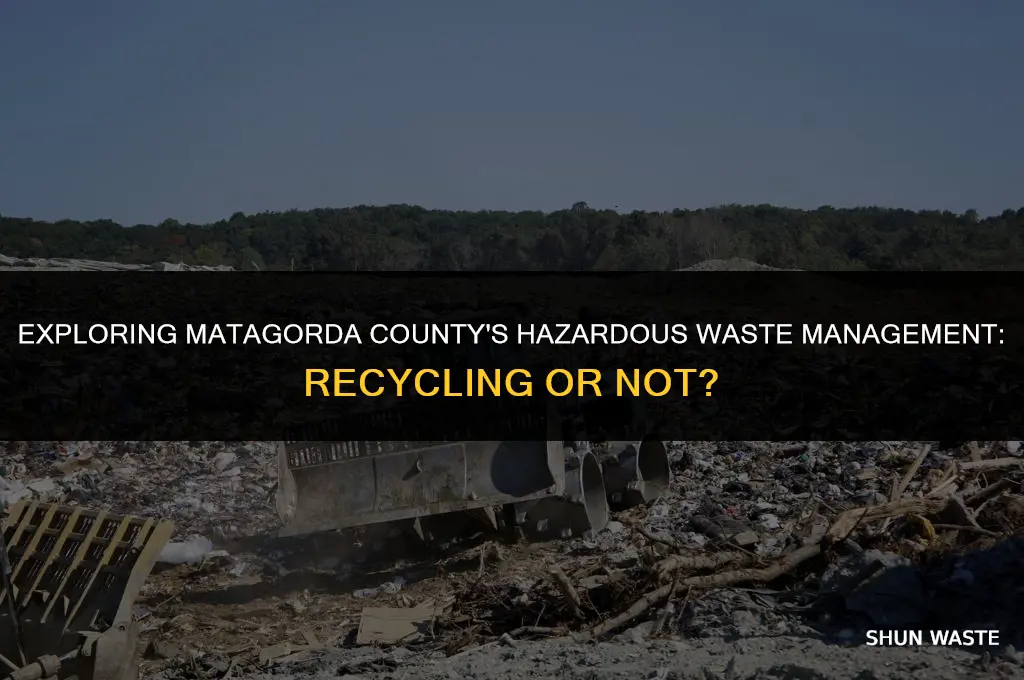 is the matagorda county hazardous waste a recycling program