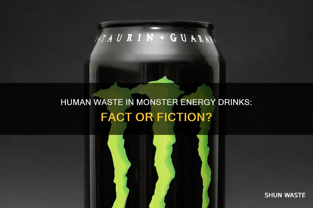 is there human waste in monster energy drinks