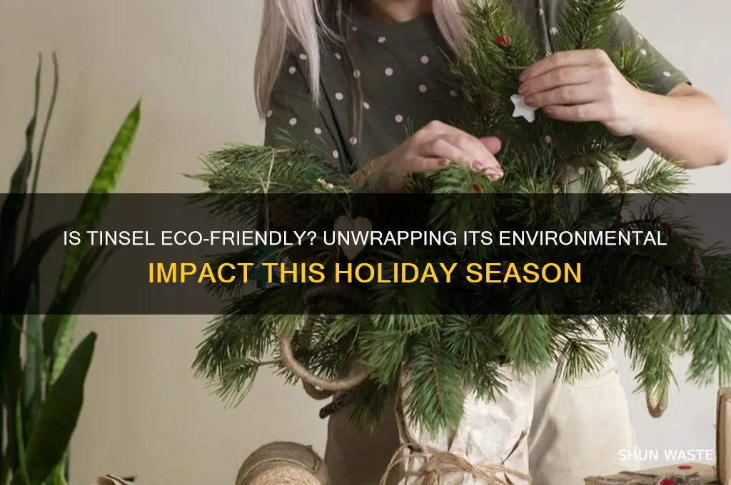 is tinsel bad for the environment
