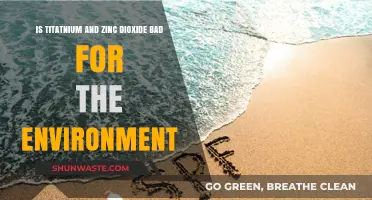 Environmental Impact of Titanium and Zinc Oxide: Harmful or Safe?