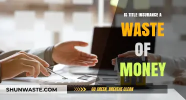 Is Title Insurance Necessary or a Waste of Money?